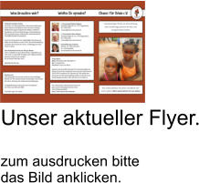 Unser aktueller Flyer.  zum ausdrucken bitte das Bild anklicken.